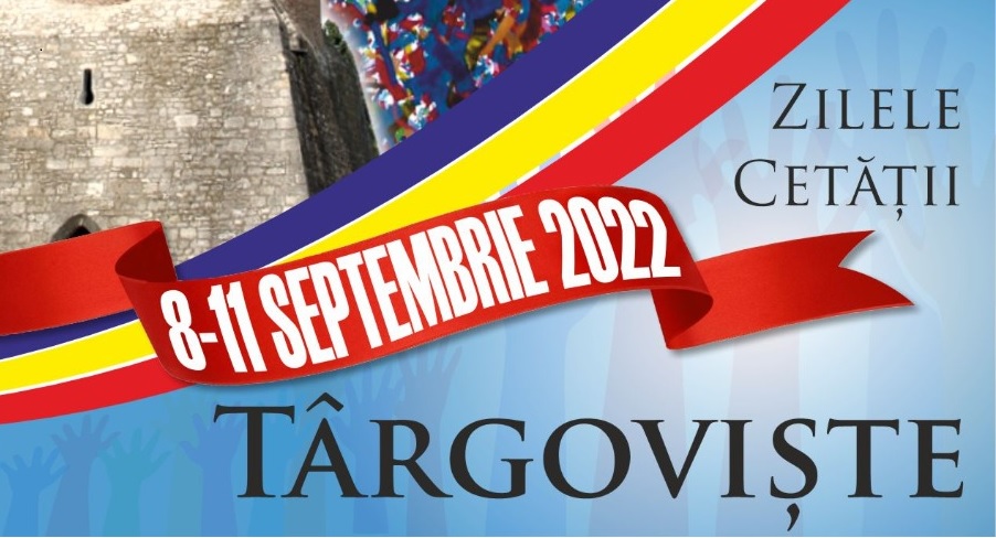 You are currently viewing 08 – 11 septembrie 2022, Zilele Cetății Târgoviște  (Program complet)
